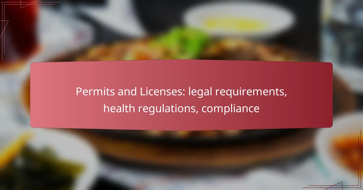 Permits and Licenses: legal requirements, health regulations, compliance