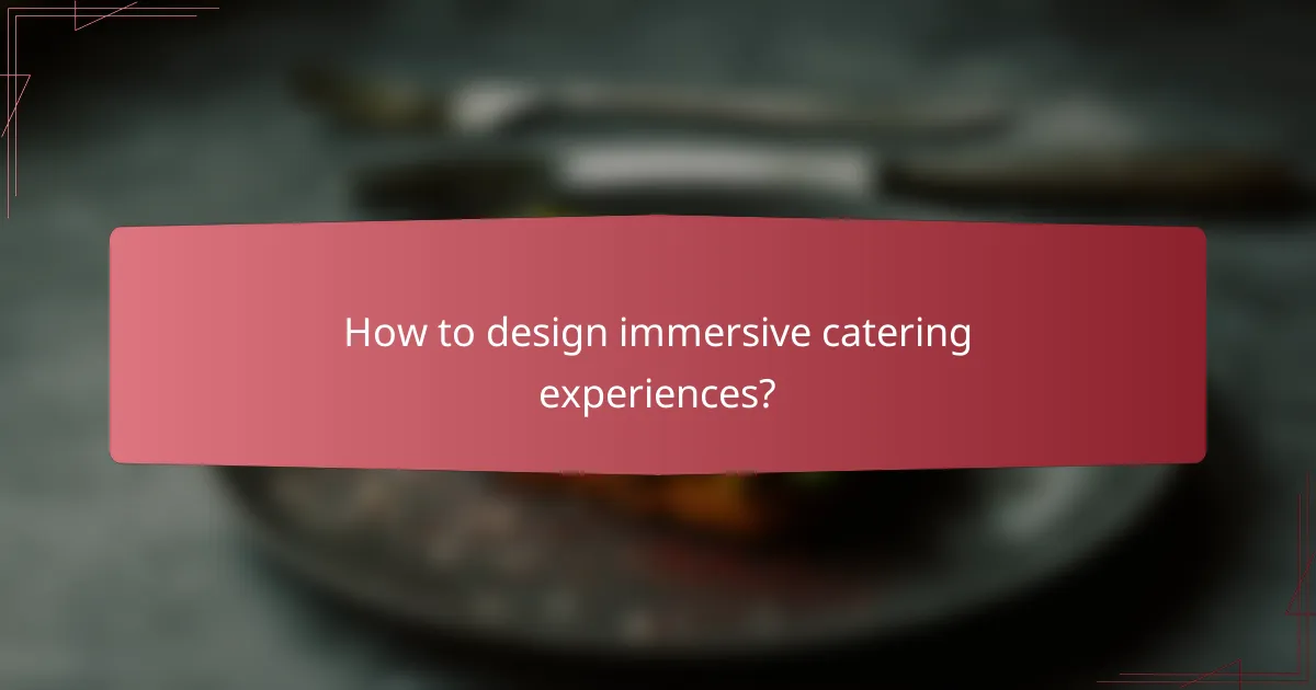 How to design immersive catering experiences?