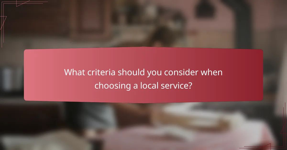 What criteria should you consider when choosing a local service?