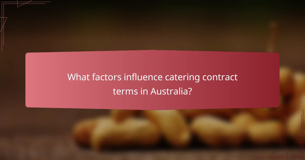 What factors influence catering contract terms in Australia?