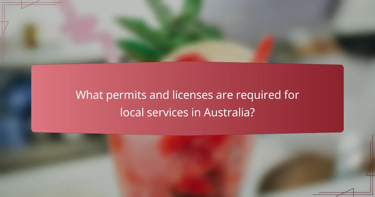 What permits and licenses are required for local services in Australia?